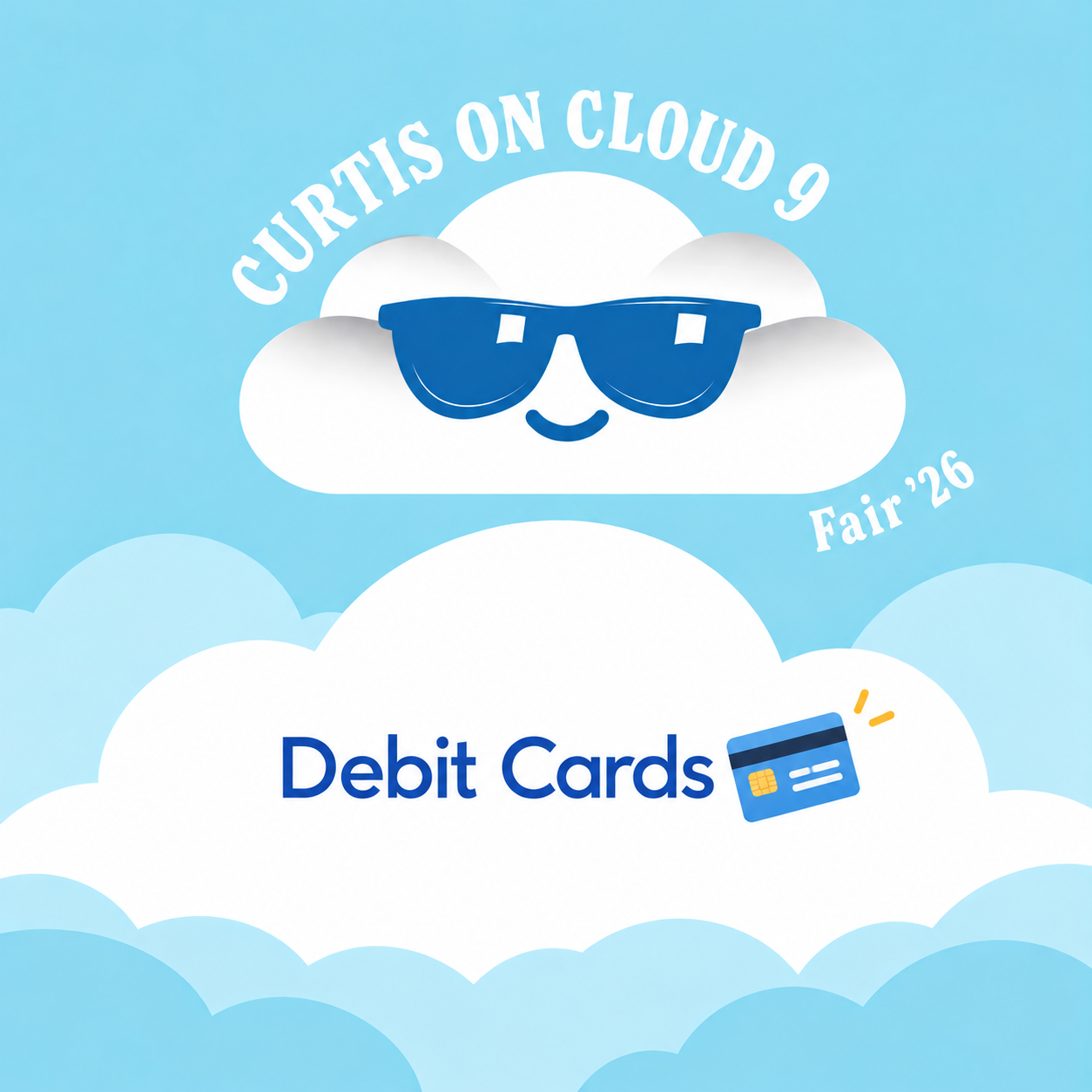 Curtis on Cloud 9 Fair '26 -- Debit Cards