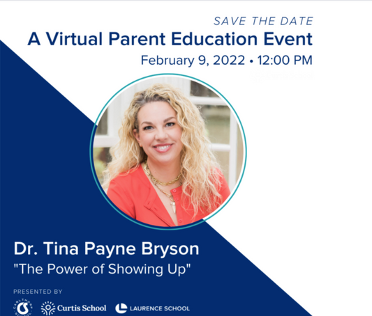 Parent Enrichment Speaker: Dr. Tina Bryson, Co-author of The Power of Showing Up — Wednesday, February 9, at 12:00 pm — A Virtual Event Presented by Carlthorp, Curtis, and Laurence Schools